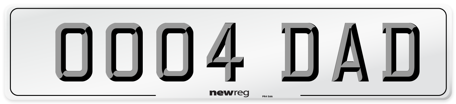 OO04 DAD Number Plate from New Reg